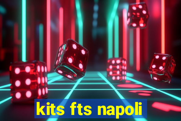 kits fts napoli